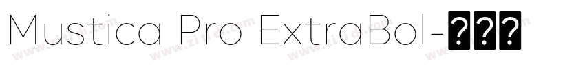 Mustica Pro ExtraBol字体转换